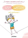 Sam & Watson ont confiance !