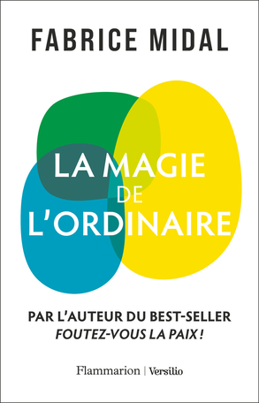 La magie de l'ordinaire