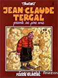Jean-Claude Tergal présente ses pires amis