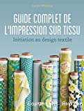 Guide complet de l'impression sur tissu initiation au design textile