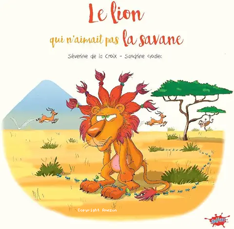 Le lion qui n'aimait pas la savane