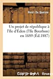 Un projet de république à l'île d'Éden (l'île Bourbon) en 1689