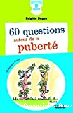 60 questions autour de la puberté