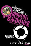 Les désastreuses aventures des orphelins Baudelaire