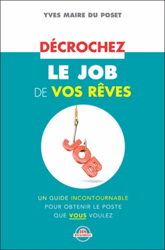 D&eacute;crochez le job de vos r&ecirc;ves