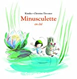 Minusculette en été