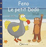 Feno le petit dodo