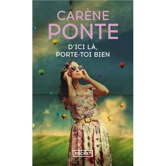 D'ici l&agrave;, porte-toi bien