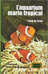 L'Aquarium marin tropical