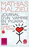 Journal d'un vampire en pyjama ; suivi de carnet de bord