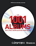 Les 1001 albums qu'il faut avoir écoutés dans sa vie
