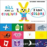 Bill aime les couleurs / I love colors