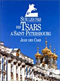 Sur les pas des Tsars à Saint-Pétersbourg