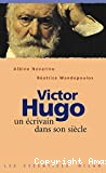 Victor Hugo, un écrivain dans son siècle