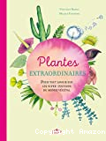 Plantes extraordinaires