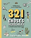321 choses incroyables à connaître avant d'avoir 13 ans