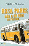 Rosa Parks, elle a dit non au racisme
