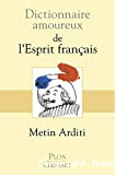 Dictionnaire amoureux de l'esprit français
