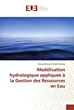 Modélisation hydrologique appliquée à la Gestion des Ressources en Eau