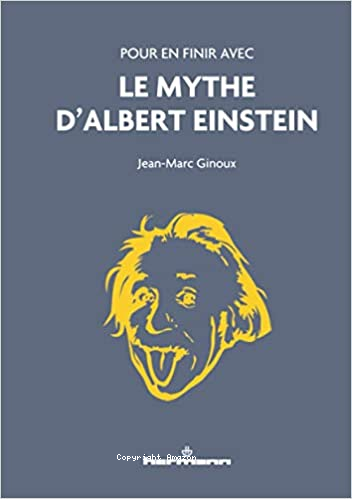 Pour en finir avec le mythe d'Albert Einstein