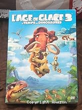 l'&acirc;ge des glaces 3 - le temps des dinausores