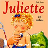 Juliette est malade