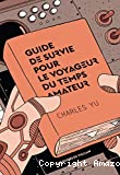 Guide de survie pour le voyageur du temps amateur