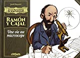Ramon y Cajal, une vie au microscope