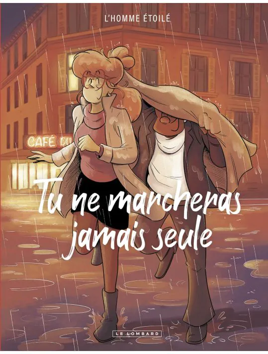 Tu ne marcheras jamais seule