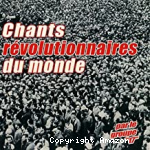 Chants révolutionnaires du monde