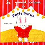 Le grand cirque de Petit Patus