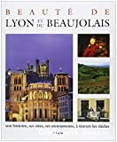 Beauté de Lyon et du Beaujolais