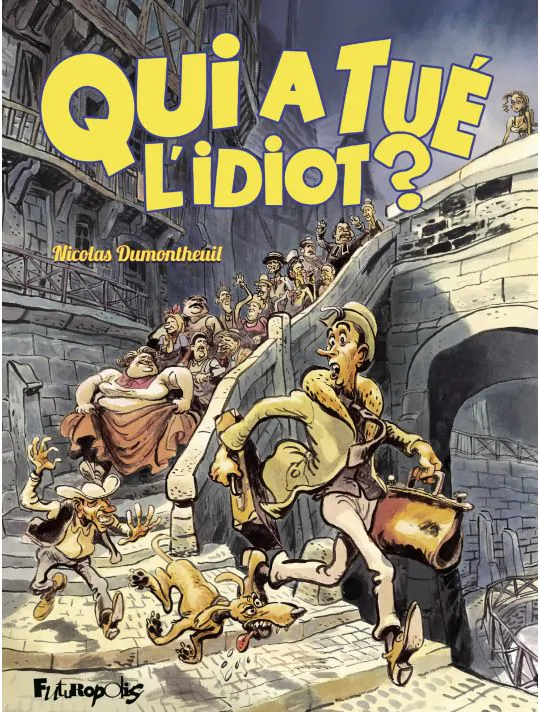 Qui a tué l'idiot ?