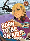 Born to be on air !