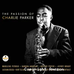The passion of Charlie Parker