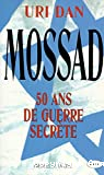 Mossad, 50 ans de guerre secrète
