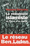 La nébuleuse islamiste en France et en Algérie
