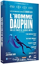 Homme dauphin (L') - Sur les traces de Jacques Mayol