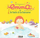 Emma et le bain à la banane
