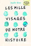 Les mille visages de notre histoire