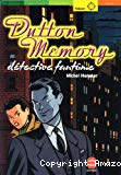 Dutton Memory, détective fantôme