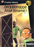 On a kidnappé Aïssé Binamé !