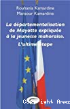 La départementalisation de Mayotte expliquée à la jeunesse mahoraise