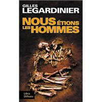 Nous &eacute;tions les hommes