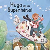 Hugo est un super-héros !