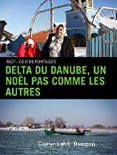 360° Géo - Vol 233 : Delta du Danube - Un Noël pas comme les autres