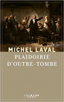Plaidoirie d'outre-tombe
