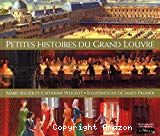 Petites histoires du grand Louvre