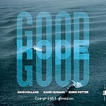 Good hope / Dave Holland, Zakir Hussain & Chris Potter