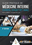 Guide pratique de médecine interne chien, chat et NAC